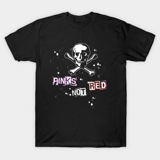 Pinks not Red T-Shirt